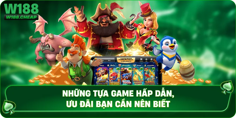 Những tựa game hấp dẫn, ưu đãi bạn cần nên biết
