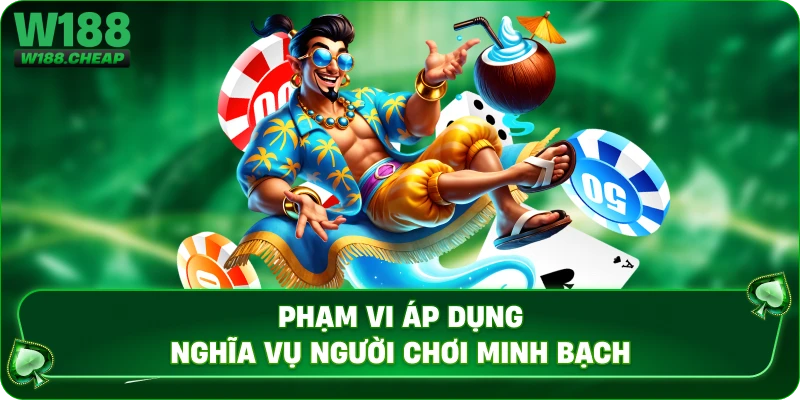 Phạm vi áp dụng nghĩa vụ người chơi minh bạch